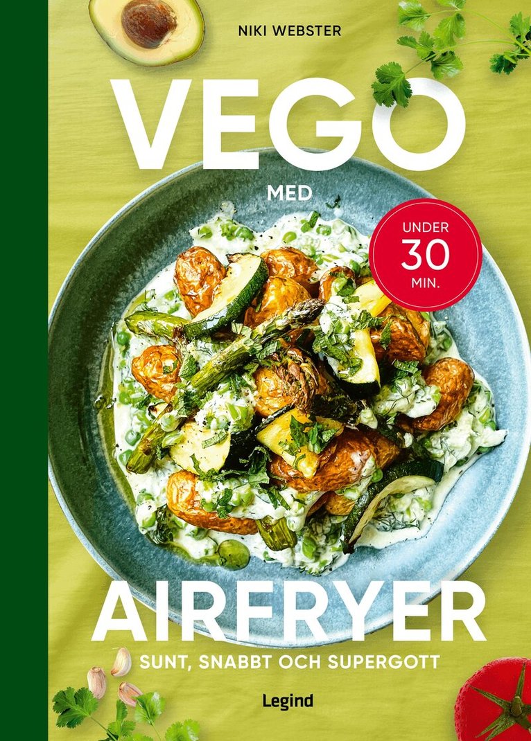 Niki Webster - Vego med din airfryer : sunt, snabbt och supergott, Inbunden