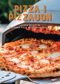 Pizza i pizzaugn : lckra recept p italiensk pizza med frasig botten