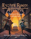 Sherlock Holmes strsta fall : spnnande interaktiv Escape Room-bok