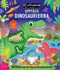 Uppt�ck dinosaurierna : 50 flikar som l�r dig om dinosaurierna