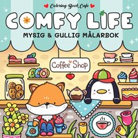 Comfy Life : Mysig och gullig Cozy Coloring mlarbok frn Coloring Book Cafe