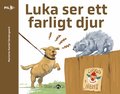 Luka ser ett farligt djur 