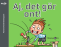 Aj! Det g�r ont!