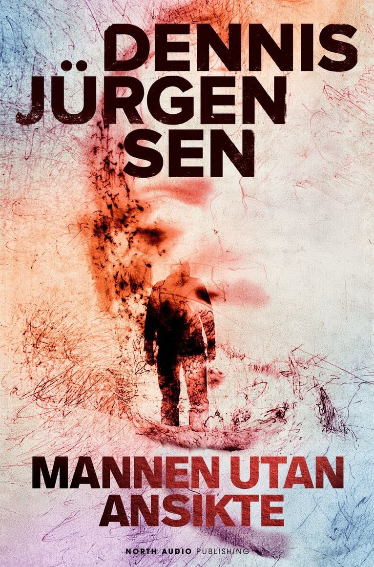 Dennis Jürgensen - Mannen utan ansikte, E-bok