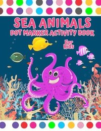 Sea Animal Dot Marker Activity Book