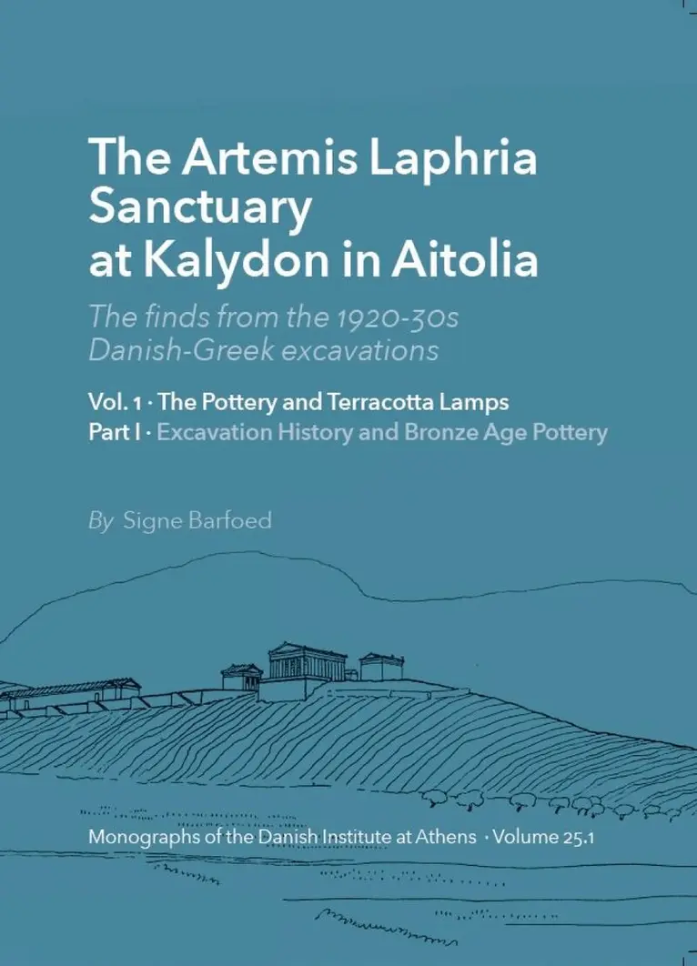 Signe Barfoed - Artemis Laphria Temple at Kalydon in Aitolia. The finds from the 192030s Danish Greek excavations, vol. 1 and 2, Inbunden. Tillgänglighet: Lägg i varukorg