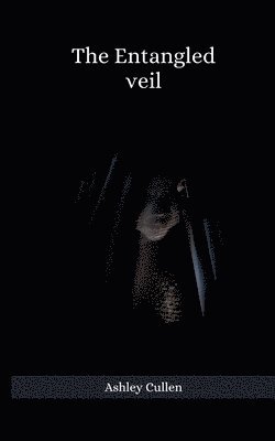Ashley Cullen - Entangled Veil, Häftad. Tillgänglighet: Lägg i varukorg