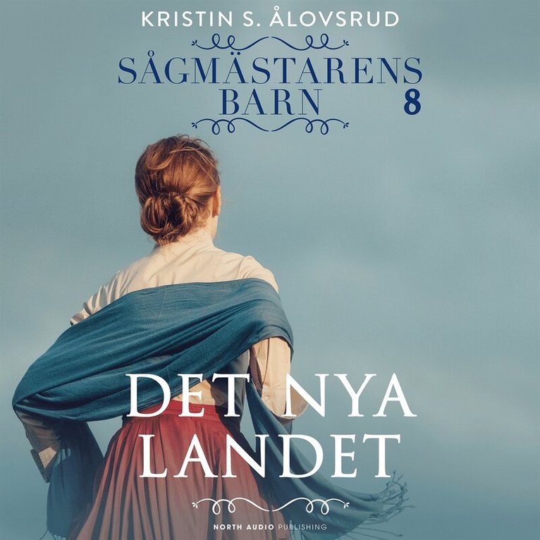 Kristin S. Ålovsrud - Det nya landet, Ljudbok