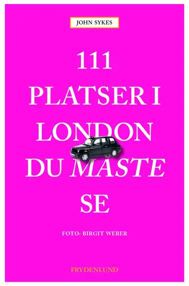 111 platser i London du måste se