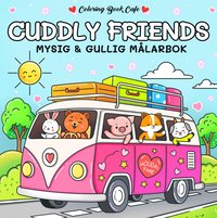 Cuddly Friends : Mysig och gullig Cozy Coloring målarbok från Coloring Book Cafe