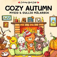 Cozy Autumn. Mysig och gullig Cozy Coloring m�larbok fr�n Coloring Book Cafe