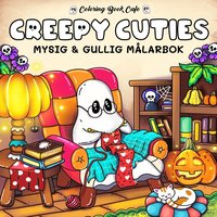 Creepy Cuties. Mysig och gullig Cozy Coloring mlarbok frn Coloring Book Cafe
