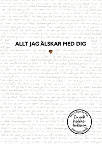 Allt jag �lskar med dig : en k�rleks fylla-i-bok
