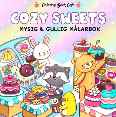 Cozy Sweets. Mysig och gullig Cozy Coloring målarbok från Coloring Book Cafe