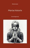 Marias historie
