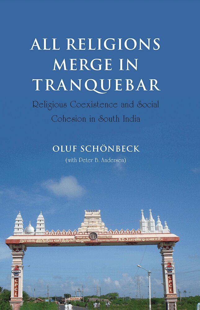 Oluf Schonbeck, Peter B. Andersen, Oluf Schönbeck - All Religions Merge in Tranquebar, Inbunden. Tillgänglighet: Tillfälligt slut
