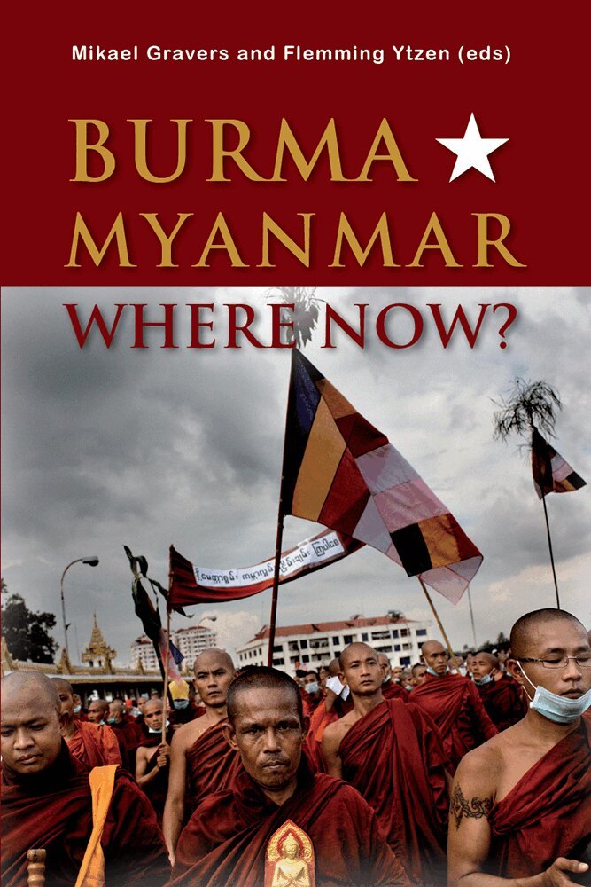 Mikael Gravers, Flemming Ytzen - Burma/Myanmar - Where Now?, Häftad. Tillgänglighet: Tillfälligt slut