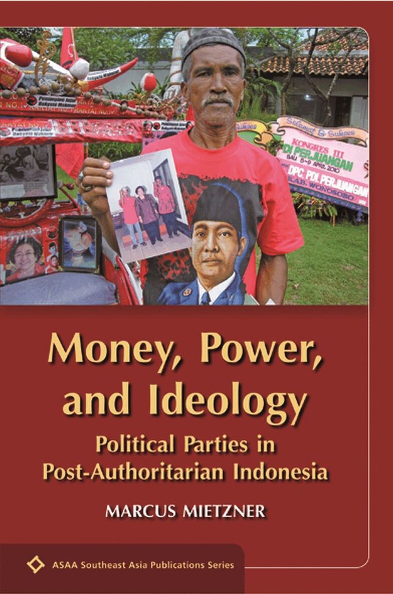 Dr. Marcus Mietzner - Money, Power and Ideology, Häftad. Tillgänglighet: Tillfälligt slut