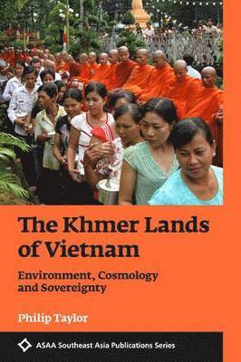 Philip Taylor - Khmer Lands of Vietnam, Häftad. Tillgänglighet: Tillfälligt slut