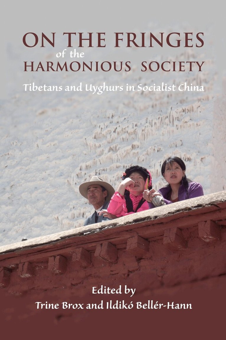 Trine Brox, Ildikó Bellér-Hann - On the Fringes of the Harmonious Society, Inbunden. Tillgänglighet: Tillfälligt slut