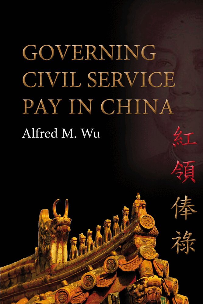 Alfred M. Wu - Governing Civil Service Pay in China, Inbunden. Tillgänglighet: Tillfälligt slut