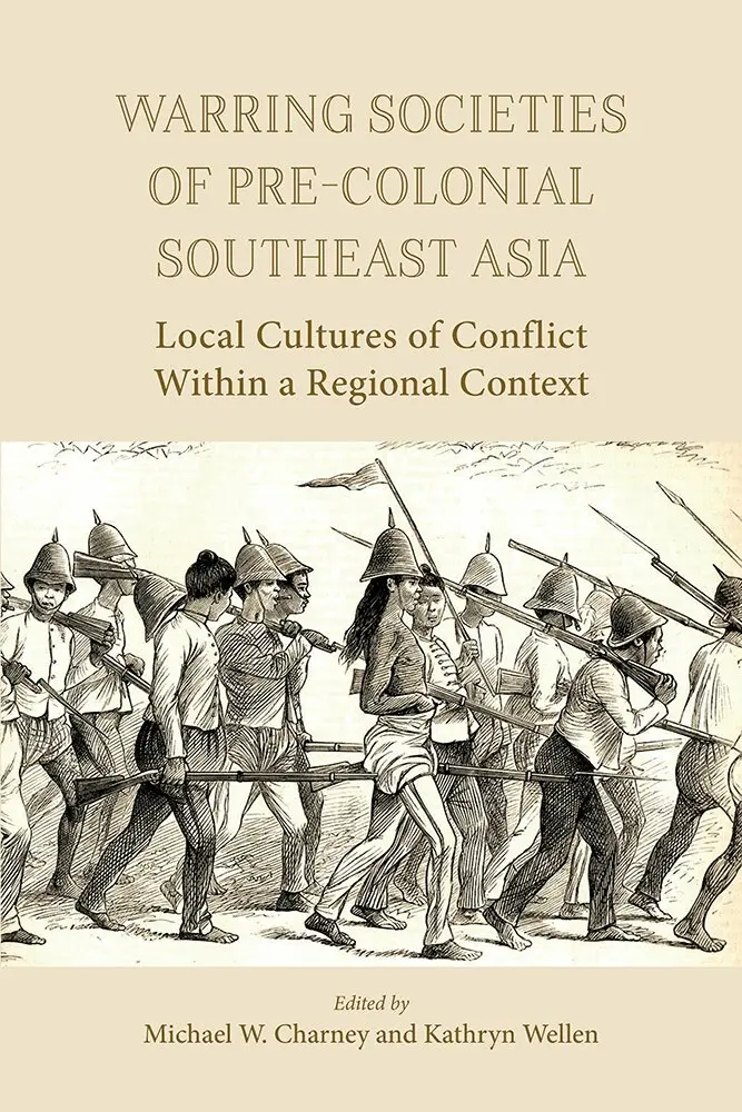 Michael W. Charney, Kathryn Wellen - Warring Societies of Pre-Colonial Southeast Asia, Inbunden. Tillgänglighet: Tillfälligt slut