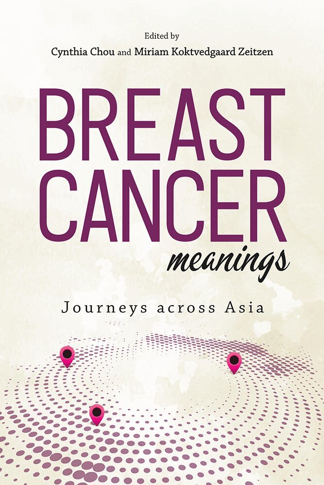 Cynthia Chou, Miriam Koktvedgaard Zeitzen - Breast Cancer Meanings: Journeys Across Asia, Häftad. Tillgänglighet: Tillfälligt slut