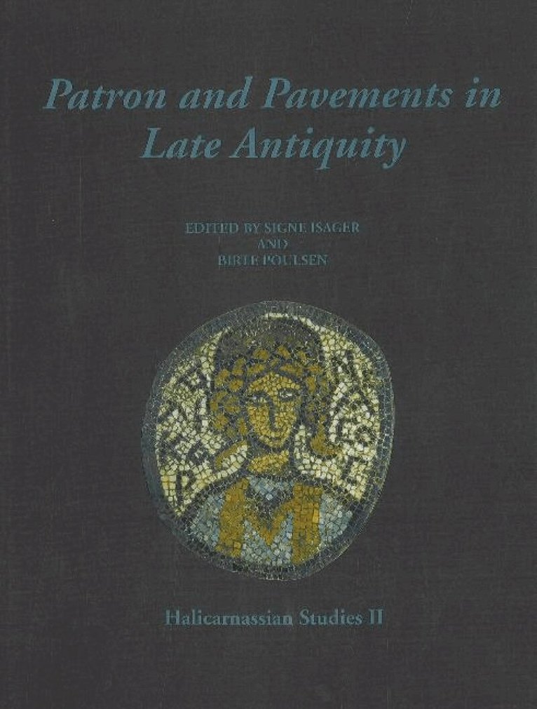 Signe Isager, Birte Poulsen - Patron & Pavements in Late Antiquity, Inbunden