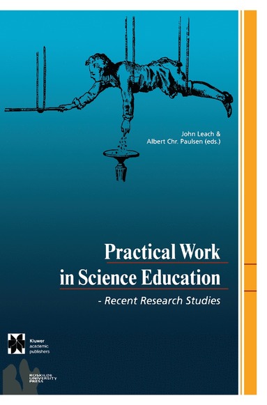Practical Work in Science Education av John Leach, Albert Chr Paulsen, Albert Chr Paulsen