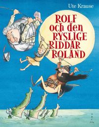 e-Bok Rolf och den ryslige riddar Roland