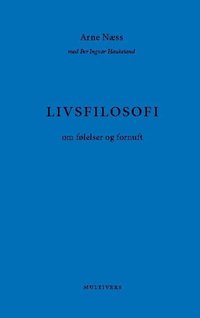 Livsfilosofi : om flelser og fornuft