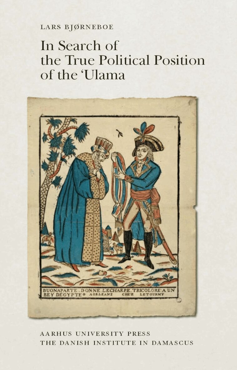 Lars Bjørneboe - In Search of the True Political Position of the 'Ulama, Häftad