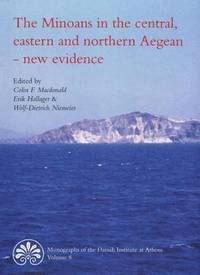 Minoans in the Central, Eastern &; Northern Aegean -- New Evidence