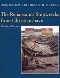 The Renaissance shipwrecks from Christianshavn