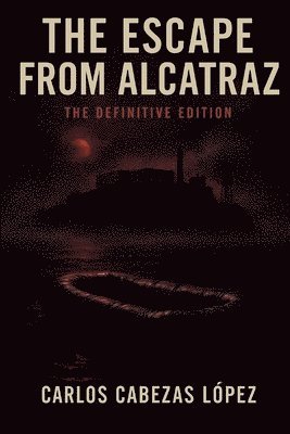 Carlos Cabezas López - Escape from Alcatraz, Häftad