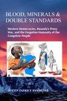 Justin Patrice Byamungu - Blood, Minerals & Double Standards, Häftad. Tillgänglighet: Lägg i varukorg