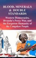 Justin Patrice Byamungu - Blood, Minerals & Double Standards, Inbunden. Tillgänglighet: Lägg i varukorg