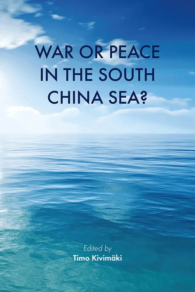 Timo Kivimäki - War or Peace in the South China Sea?, Häftad. Tillgänglighet: Tillfälligt slut