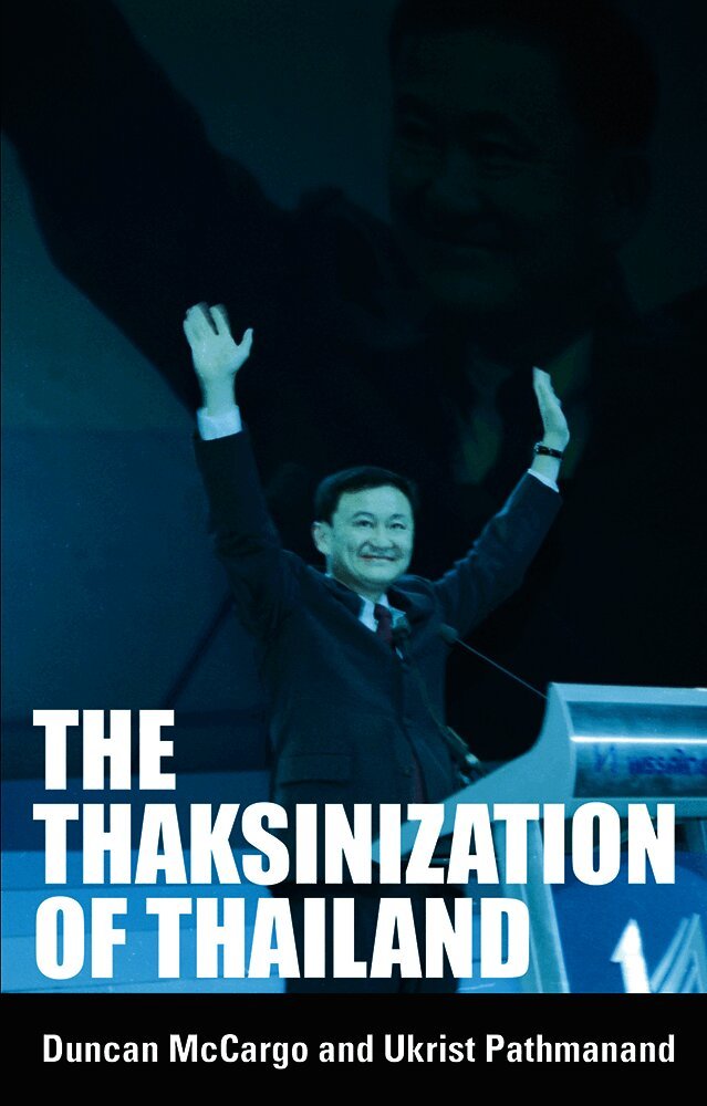 Duncan McCargo, Ukrist Pathmanand - Thaksinization of Thailand, Inbunden