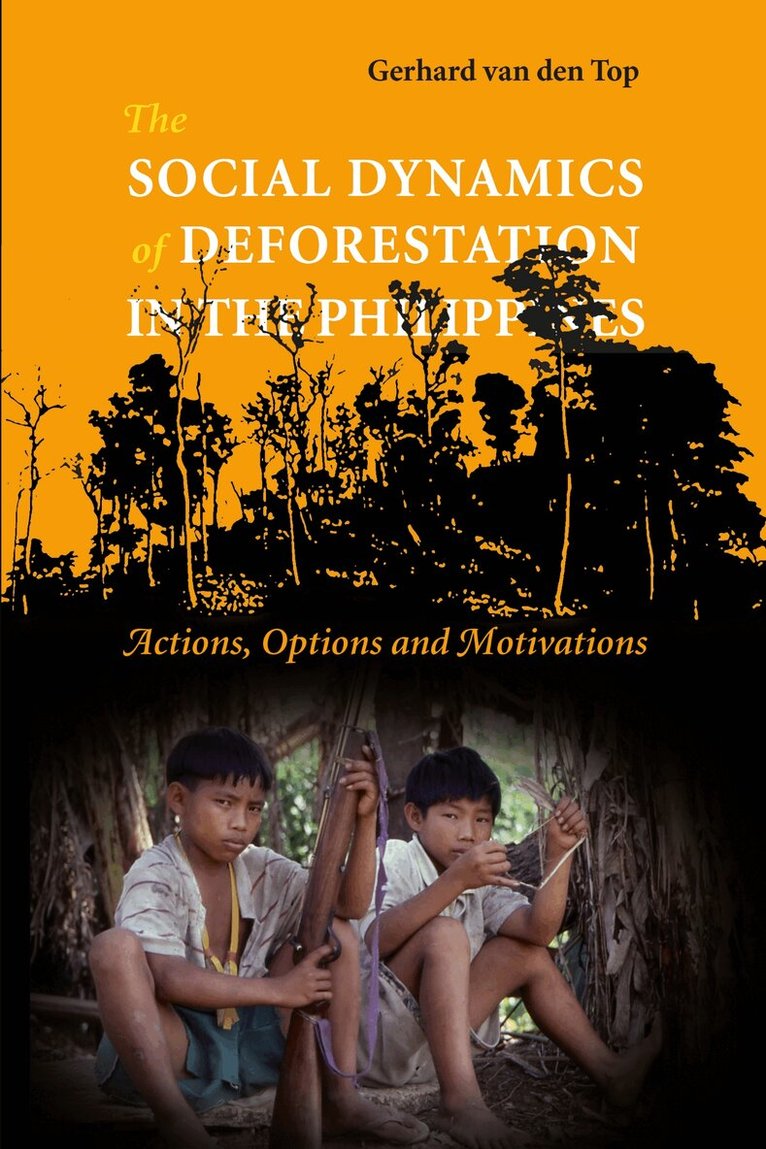 Gerhard van den Top - Social Dynamics of Deforestation in the Philippines, Häftad. Tillgänglighet: Tillfälligt slut