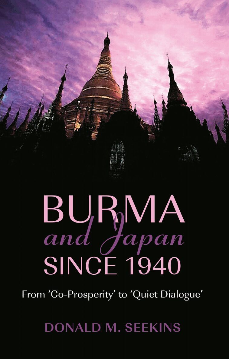 Donald M. Seekins - Burma and Japan Since 1940, Inbunden. Tillgänglighet: Tillfälligt slut