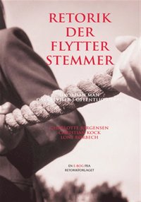 e-Bok Retorik der flytter stemmer  Hvordan man overbeviser i offentlig debat <br />                        E bok