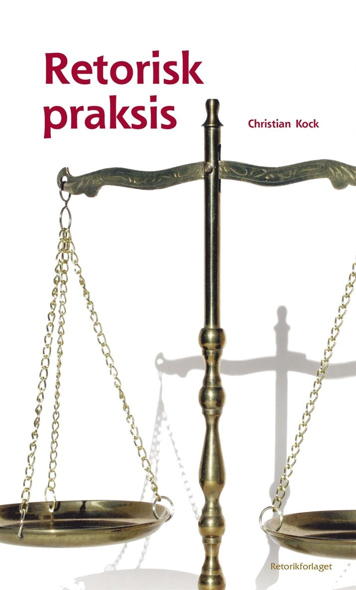 Christian Kock - Retorisk praksis, E-bok