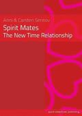 Spirit Mates - the New Time Relationship