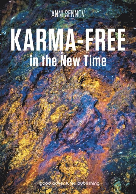 Anni Sennov - Karma-free in the New Time, E-bok. Tillgänglighet: Lägg i varukorg