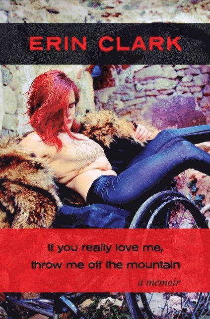 Erin Clark - If you really love me, throw me off the mountain, E-bok