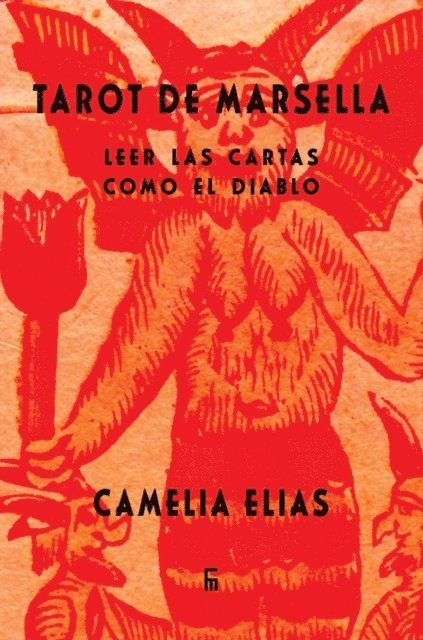 Camelia Elias - Tarot de Marsella, E-bok