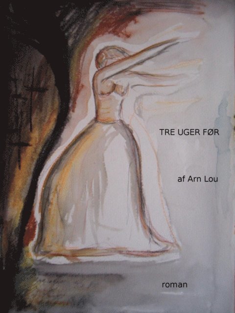 Arn Lou - Tre Uger For, E-bok