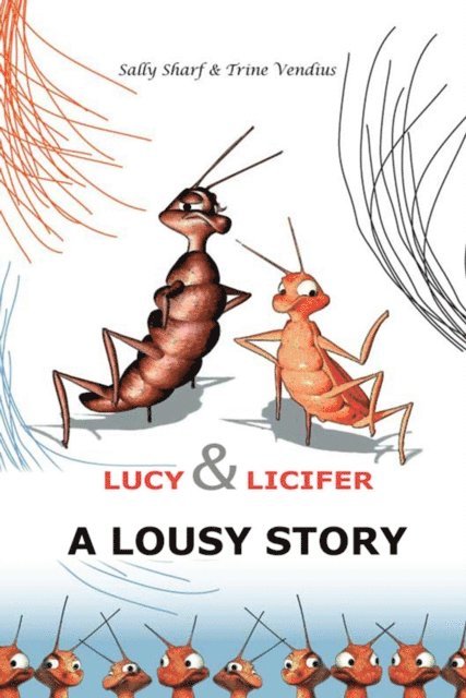 Trine Vendius, Sally Sharf - Lucy & Licifer: A Lousy Story, E-bok