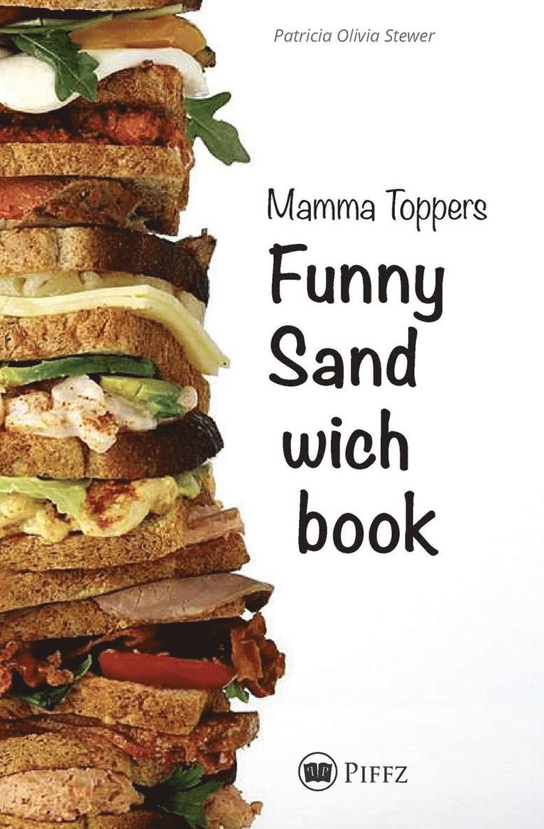 Patricia Olivia Stewer - Mamma Toppers Funny Sandwichbook, Häftad